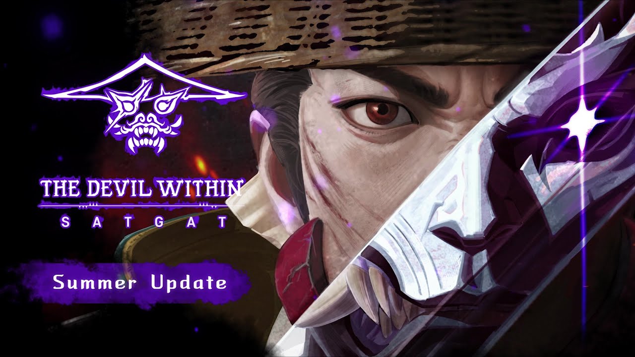 Summer Update | The Devil Within: Satgat
